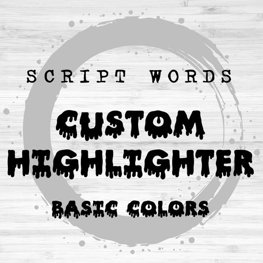 Script Words / Custom / Highlighter Basic Colors