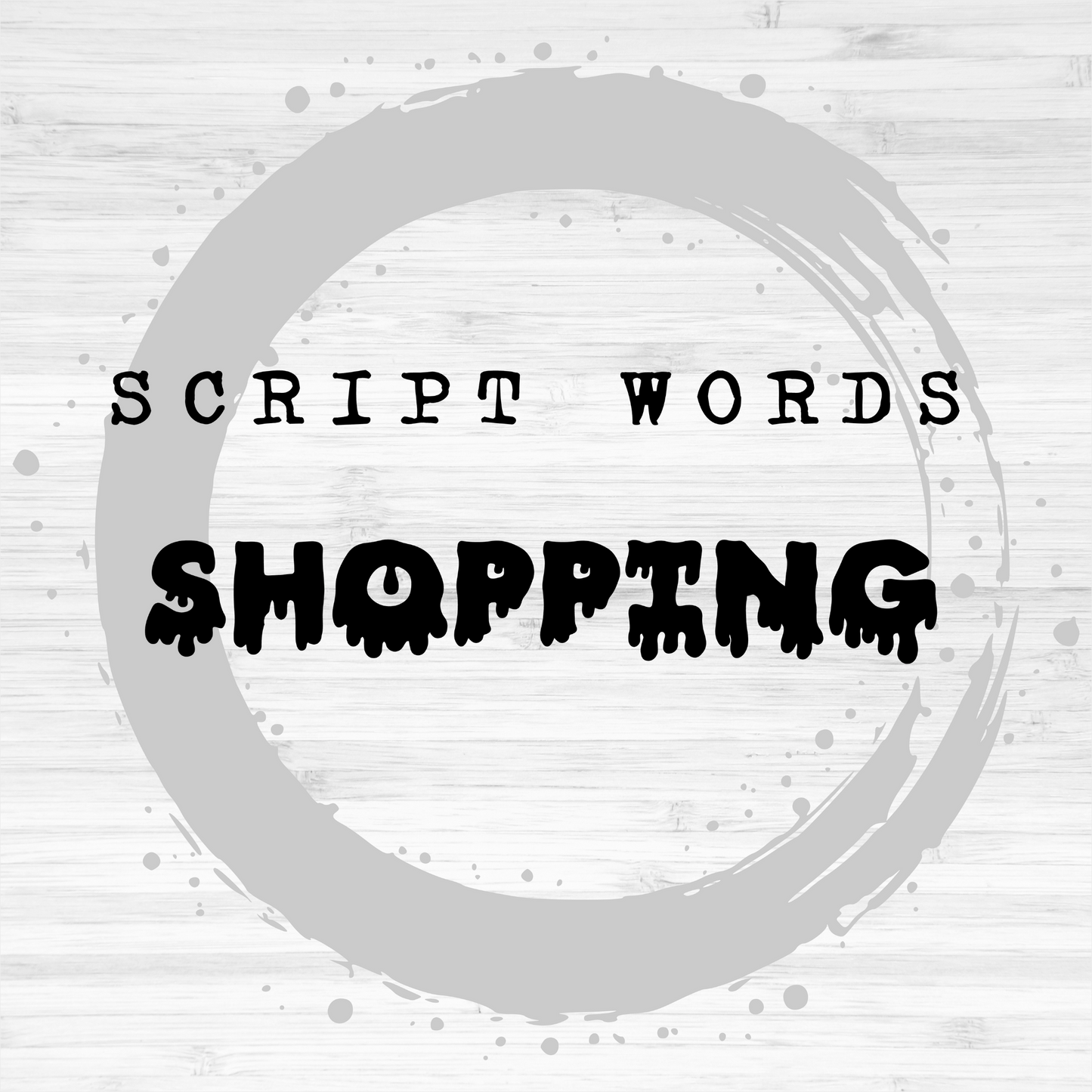 Script Words / Shopping