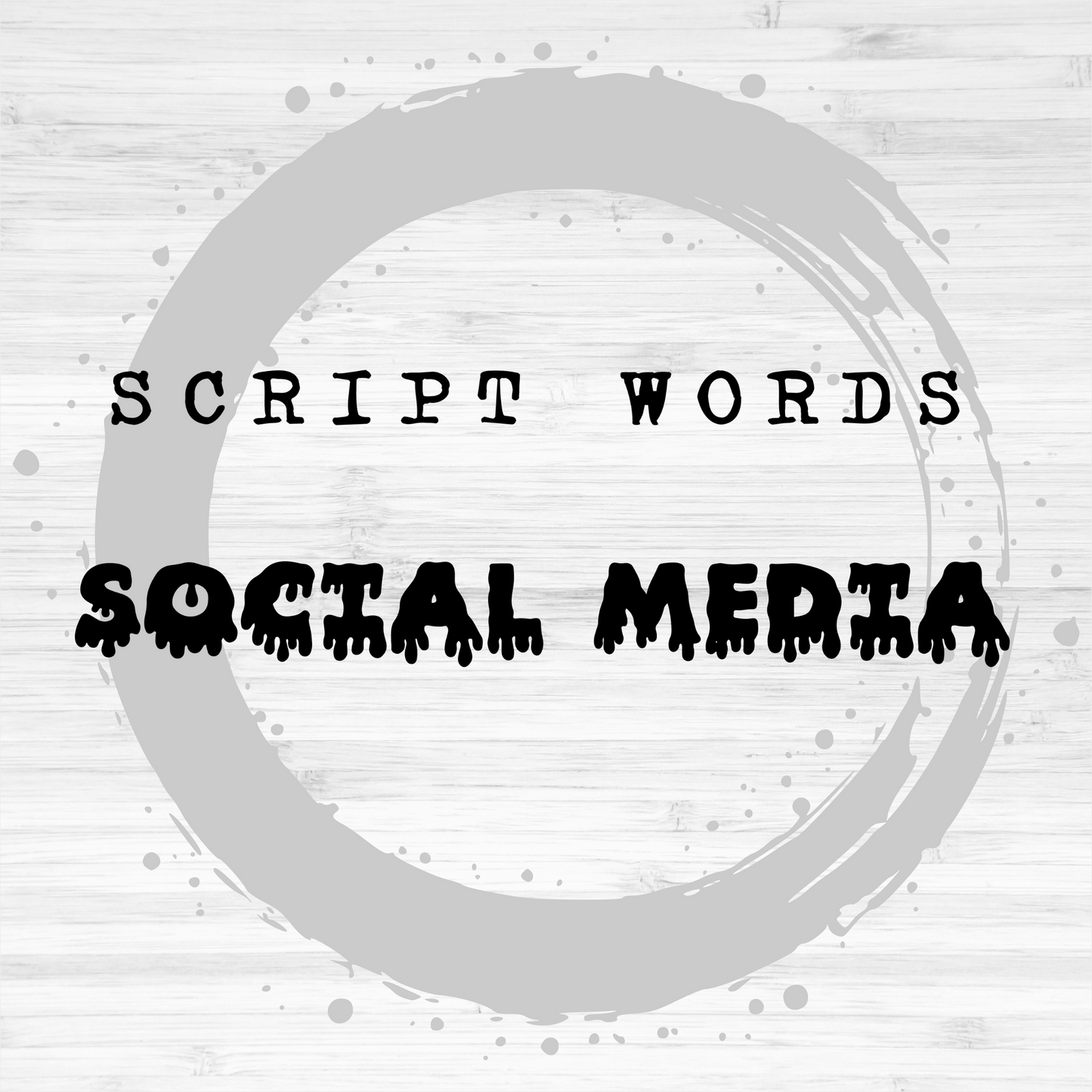 Script Words / Social Media