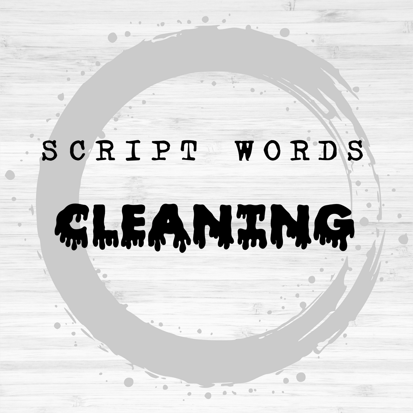 Script Words / Cleaning