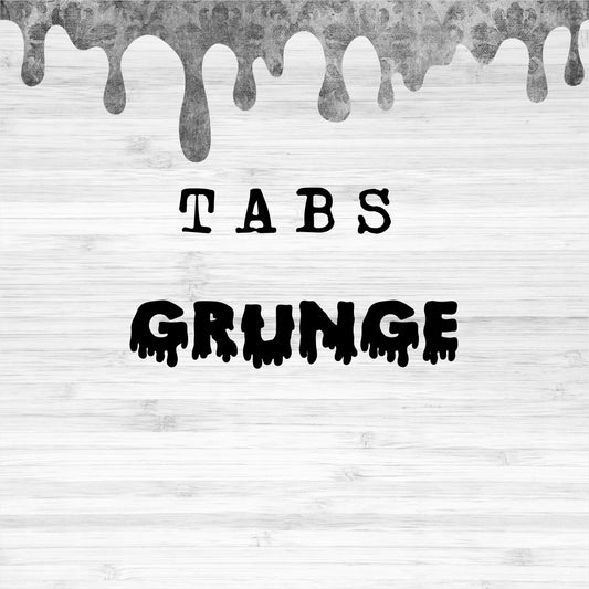 Tabs / Grunge