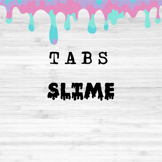 Tabs / Slime